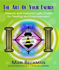 Cover The Art of Your Energy: Galactic and Celestial Light Codes for Healing and Empowerment: Galactic