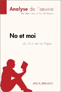 Cover No et moi de Delphine de Vigan (Analyse de l'oeuvre)
