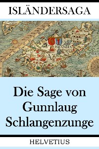 Cover Die Sage von Gunnlaug Schlangenzunge