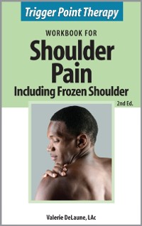 Cover Trigger Point Therapy Workbook for Shoulder Pain including Frozen Shoulder (2nd Ed)