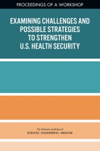 Cover Examining Challenges and Possible Strategies to Strengthen U.S. Health Security