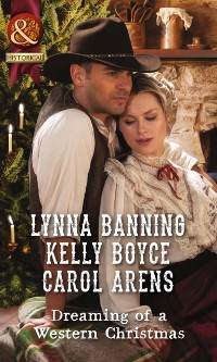 Cover Dreaming Of A Western Christmas: His Christmas Belle / The Cowboy of Christmas Past / Snowbound with the Cowboy (Mills & Boon Historical)