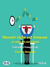 Cover Devenir Riche Sur Amazon En Vendant Des Ebook