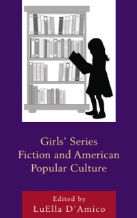 Cover Girls' Series Fiction and American Popular Culture