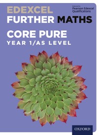 Cover Edexcel Further Maths: Core Pure Year 1/AS Level