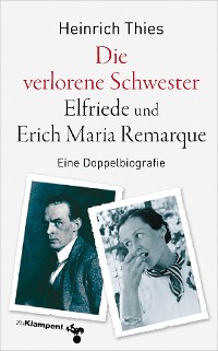 Cover Die verlorene Schwester – Elfriede und Erich Maria Remarque