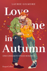 Cover Love me in Autumn. Eine cinnamon spiced Romance