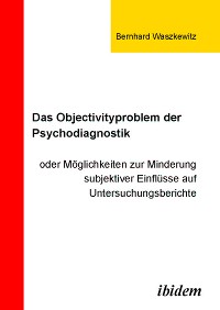 Cover Das Objectivityproblem der Psychodiagnostik