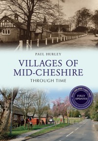 Cover Villages of Mid-Cheshire Through Time Revised Edition