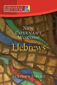 Cover Threshold Bible Study: New Covenant Worship