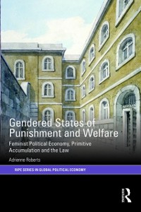 Cover Gendered States of Punishment and Welfare