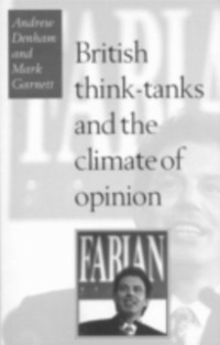 Cover British Think-Tanks And The Climate Of Opinion