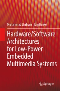 Cover Hardware/Software Architectures for Low-Power Embedded Multimedia Systems