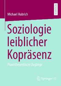 Cover Soziologie leiblicher Kopräsenz