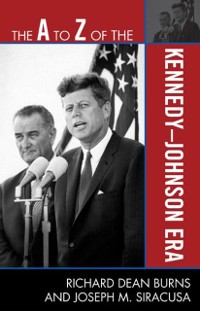 Cover A to Z of the Kennedy-Johnson Era
