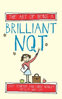 Cover The Art of Being a Brilliant NQT