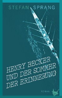 Cover Henry Becker und der Sommer der Erinnerung