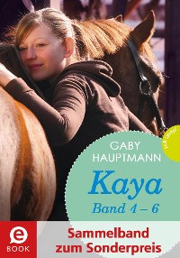 Cover Kaya - frei und stark: Kaya 4-6 (Sammelband zum Sonderpreis)