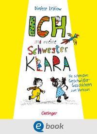 Cover Ich und meine Schwester Klara. Die schönsten Geschwistergeschichten zum Vorlesen