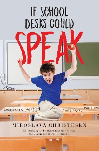 Cover If School Desks Could Speak
