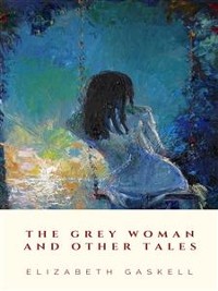 Cover The Grey Woman and other Tales
