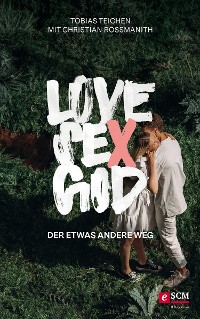 Cover Love, Sex, God