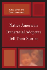 Cover Native American Transracial Adoptees Tell Their Stories