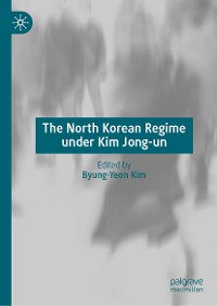 Cover The North Korean Regime under Kim Jong-un