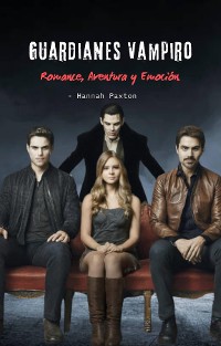 Cover Guardianes Vampiro - Romance, Aventura y Emoción