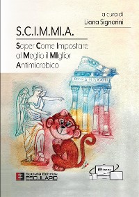 Cover S.C.I.M.MI.A. Saper Come Impostare al Meglio il MIglior Antimicrobico