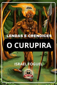 Cover Lendas E Crendices: O Curupira