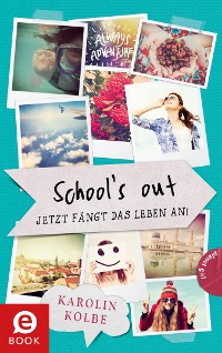Cover School`s out – Jetzt fängt das Leben an!
