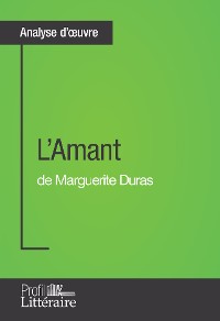 Cover L'Amant de Marguerite Duras (Analyse approfondie)