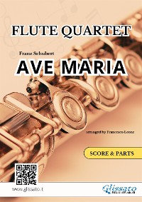 Cover Flute Quartet "Ave Maria" by Schubert - score & parts