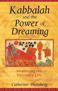 Cover Kabbalah and the Power of Dreaming