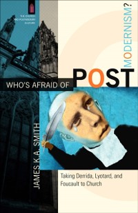 Cover Who's Afraid of Postmodernism? (The Church and Postmodern Culture)