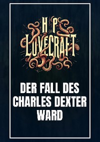 Cover Der Fall des Charles Dexter Ward