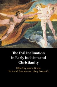 Cover Evil Inclination in Early Judaism and Christianity