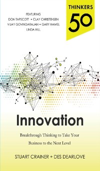 Cover Thinkers 50 Innovation: Breakthrough Thinking to Take Your Business to the Next Level