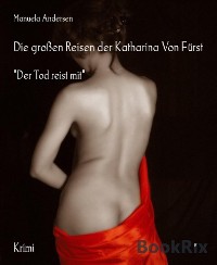 Cover Die großen Reisen der Katharina Von Fürst