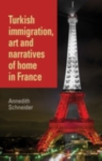 Cover Turkish immigration, art and narratives of home in France