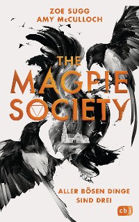 Cover The Magpie Society - Aller bösen Dinge sind drei