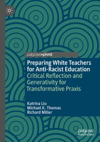 Cover Preparing White Teachers for Anti-Racist Education