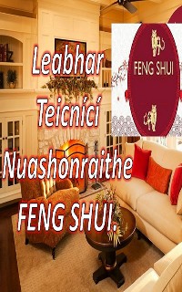 Cover Leabhar Teicnící Nuashonraithe FENG SHUI.