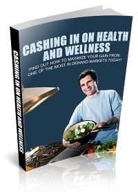 Cover Microsoft Word - Cashing In On Health And Wellness