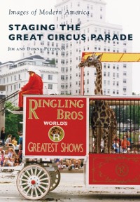Cover Staging the Great Circus Parade