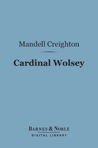 Cover Cardinal Wolsey (Barnes & Noble Digital Library)