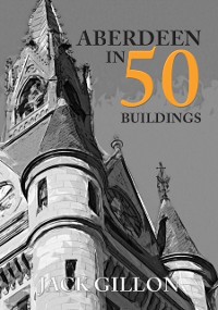 Cover Aberdeen in 50 Buildings