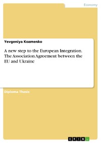 Cover A new step to the European Integration. The Association Agreement between the EU and Ukraine