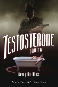 Cover Testosterone, Dublin 8